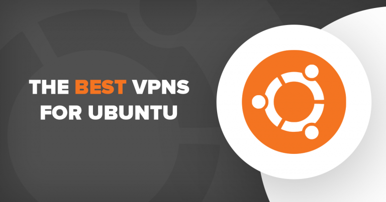 4 Parasta ja nopeinta VPN -palvelua Ubuntulle 2024