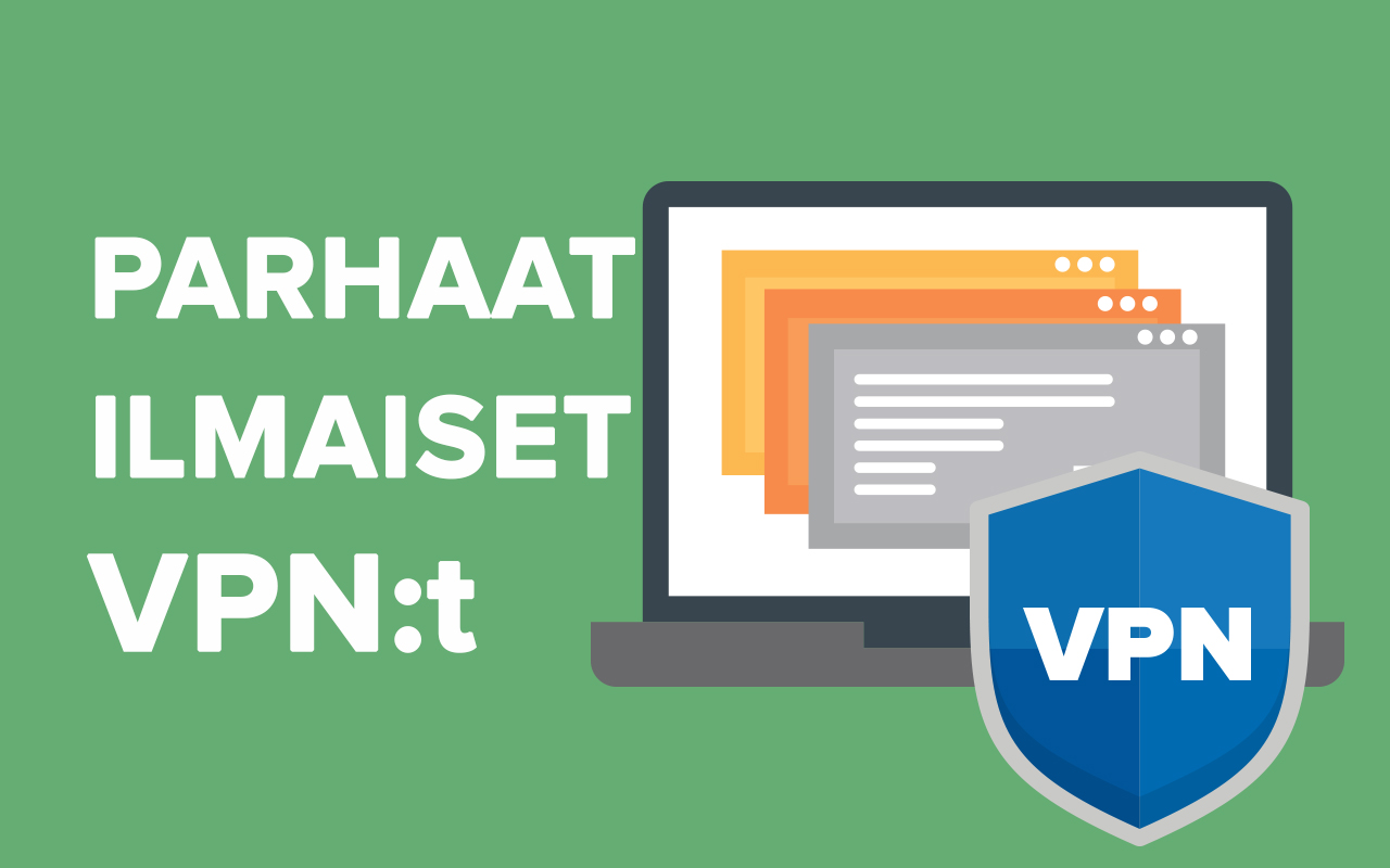 Top 7 ilmaiset VPN-palvelut vuonna 2025: Paras suojaus