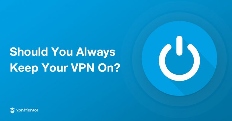 Pitäisikö sinun käyttää aina VPN:ää? Se riippuu näistä seikoista