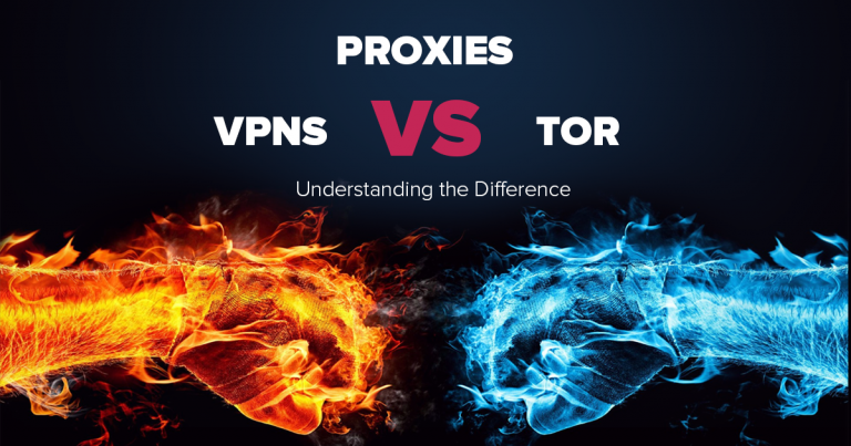 Proxyt vs VPN:t vs Tor – Erojen ymmärtäminen