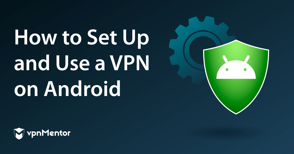 Näin muodostat VPN-yhteyden Androidilla – 5 helppoa vaihetta